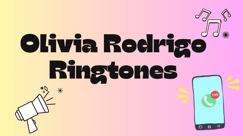 Olivia Rodrigo Ringtones