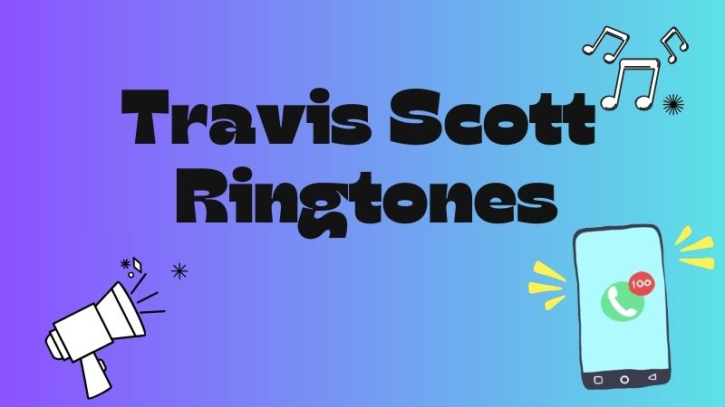 Travis Scott Ringtones